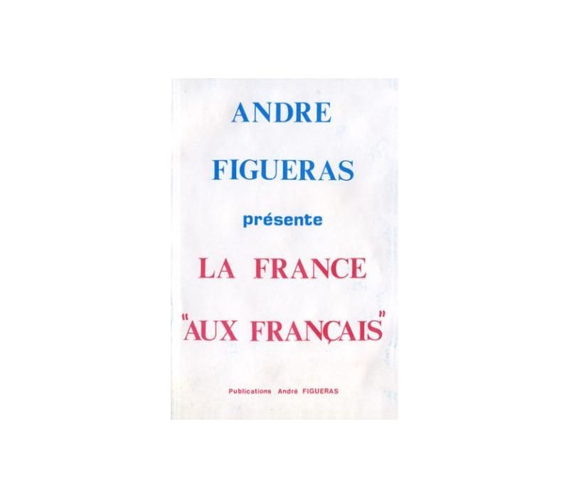 couverture livre la france aux français André Figueiras